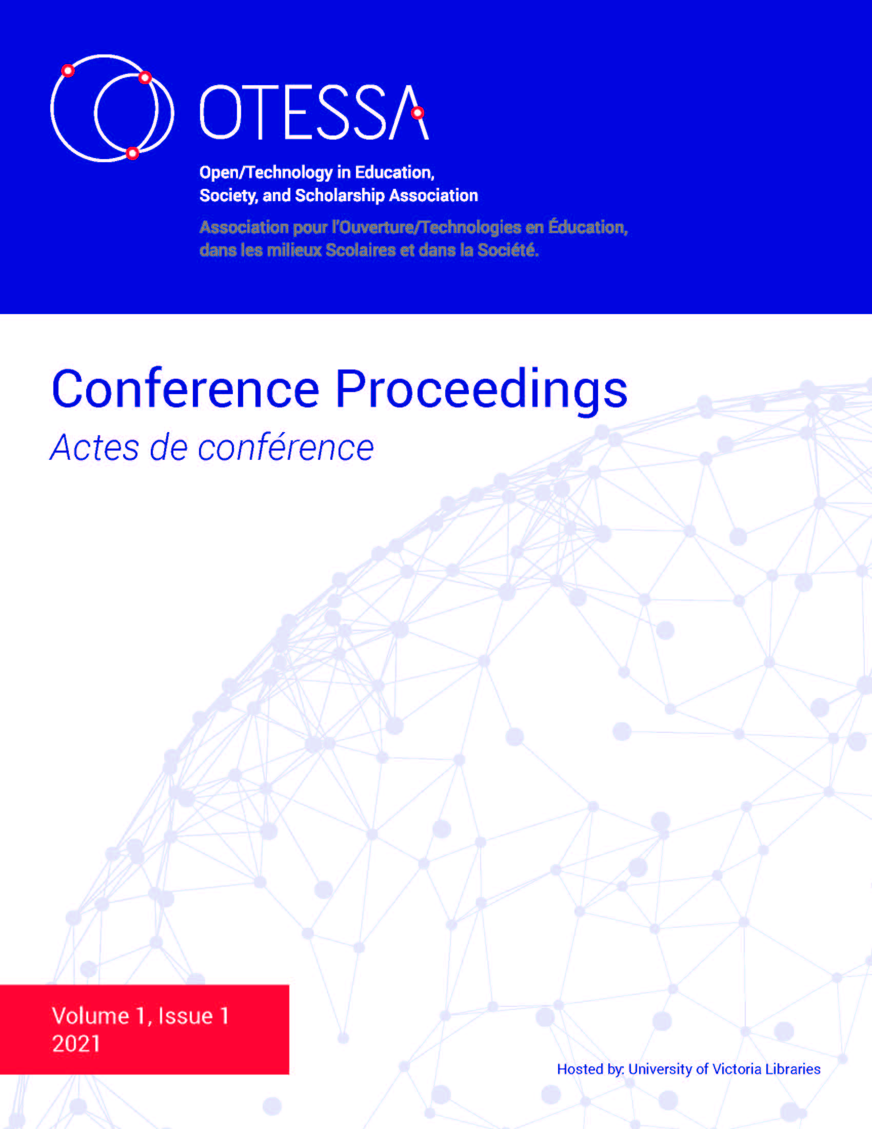 OTESSA Conference Proceedings Volume 1 Issue 1 2021 Hosted by University of Victoria Libraries